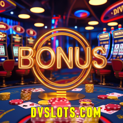 dvslots: Caça-níqueis e Bônus Imperdíveis no Cassino ao Vivo!